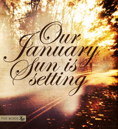 Our january sun is setting